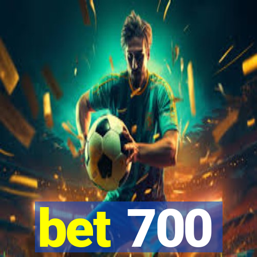 bet 700